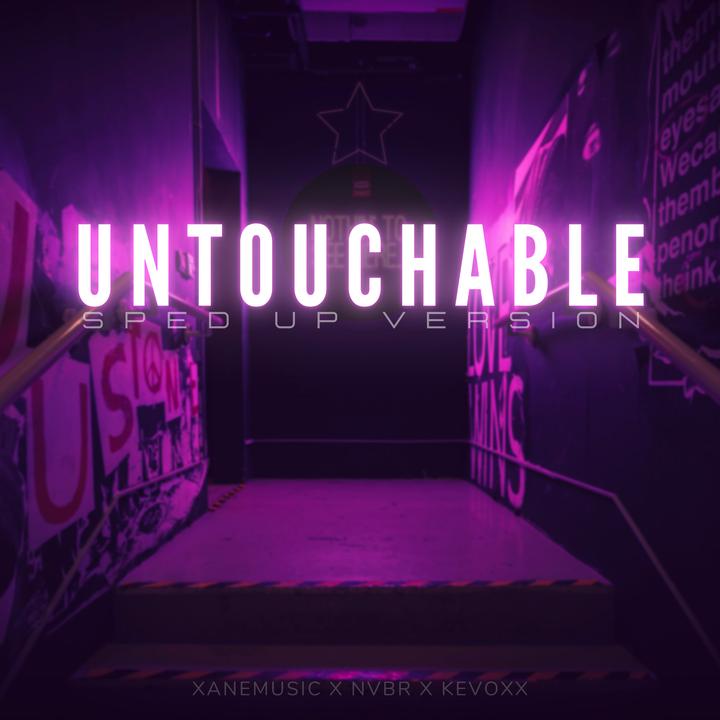 Untouchable (No) Sped Up - Remix